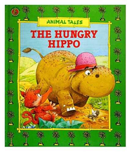 Book cover for THE HUNGRY HIPPO (Animal Tales) by colin petty