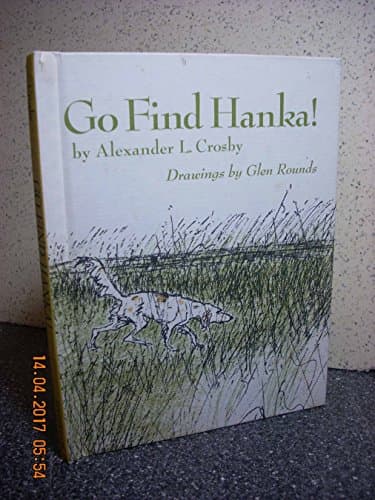 Book cover for Weekly Reader Books presents Go find Hanka! by crosby, alexander