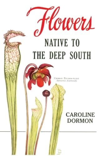 Book cover for Flowers Native to the Deep South by Caroline Dormon