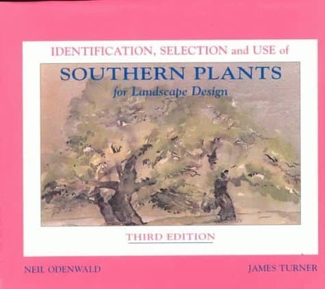Book cover for Identification Selection and Use of Southern Plants for Landscape Design by Neil G. Odenwald