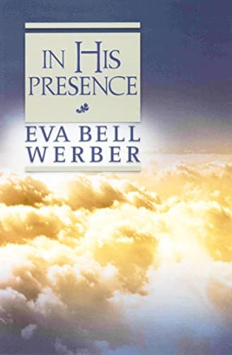 Book cover for IN HIS PRESENCE by Werber, Eva B.