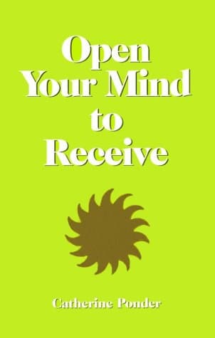 Book cover for Open Your Mind to Receive by Ponder, Catherine
