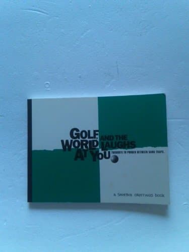 Book cover for Golf and the World Laughs At You by Brethwaite, Chris