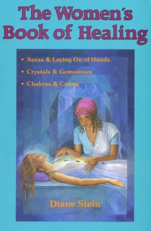 Book cover for The Women's Book Of Healing (Llewellyn's New Age Series) by Stein, Diane
