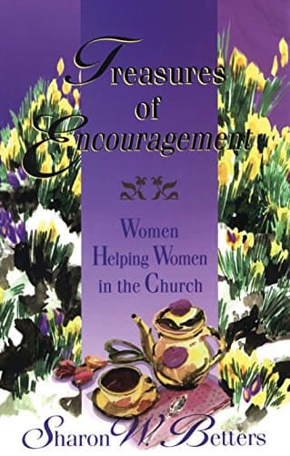 Book cover for Treasures of Encouragement: Women Helping Women in the Church by Betters, Sharon W.
