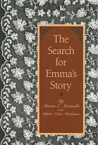 Book cover for The Search for Emma's Story: A Model for Humanities Detective Work by Marian Martinello