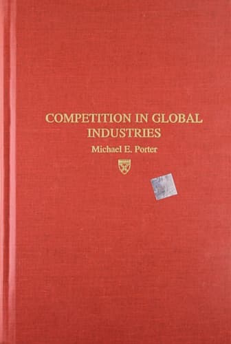 Book cover for Competition in Global Industries (Research Colloquium / Harvard Business School) by Porter, Michael E.