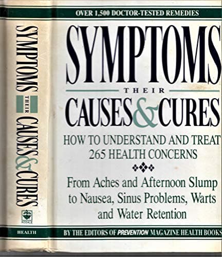 Book cover for Symptoms: Their Causes & Cures : How to Understand and Treat 265 Health Concerns by Prevention Magazine Health Books