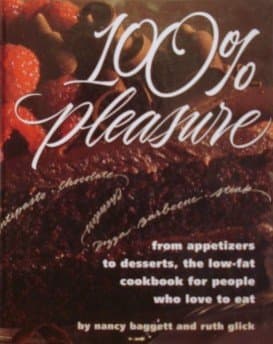 Book cover for 100% Pleasure: From Appetizers to Desserts, the Low-Fat Cookbook for People Who Love to Eat by Glick, Ruth