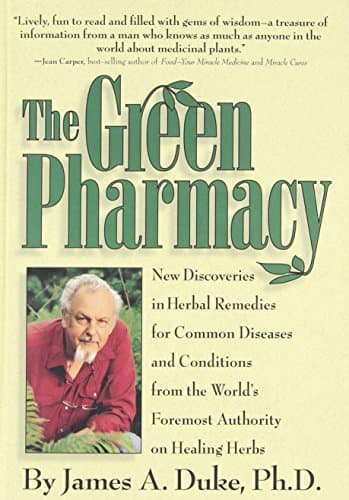 Book cover for The Green Pharmacy: New Discoveries in Herbal Remedies for Common Diseases and Conditions from the World's Foremost Authority on Healing Herbs by Duke, James A.