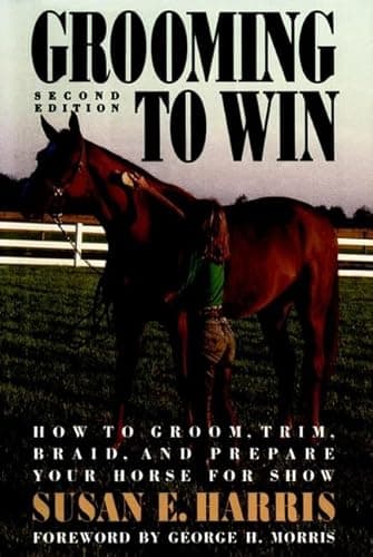 Book cover for Grooming to Win: How to Groom, Trim, Braid, and Prepare Your Horse for Show by Harris, Susan E.