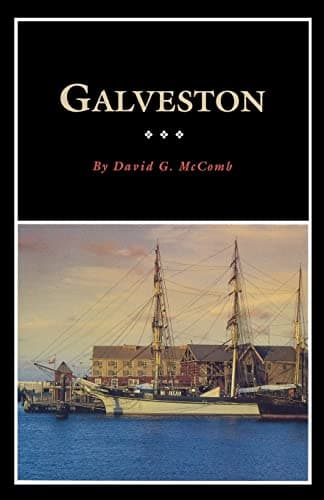 Book cover for Galveston: A History and a Guide (Volume 15) (Fred Rider Cotten Popular History Series) by McComb, David