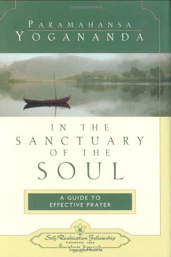 Book cover for In the Sanctuary of the Soul: A Guide to Effective Prayer by Yogananda, Paramahansa