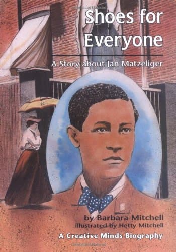 Book cover for Shoes for Everyone: A Story About Jan Matzeliger (Creative Minds Biography) by Mitchell, Barbara