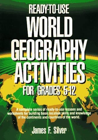 Book cover for Ready-To-Use World Geography Activities for Grades 5-12 by Silver, James F.