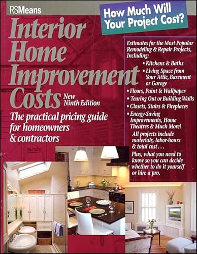 Interior Home Improvement Costs: The Practical Pricing Guide for Homeowners and Contractors (RSMeans)