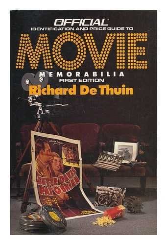 Movie Memorabilia: 1st Ed. (OFFICIAL IDENTIFICATION AND PRICE GUIDE TO MOVIE MEMORABILIA)