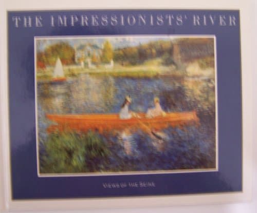 The Impressionists' River: Views of the Seine