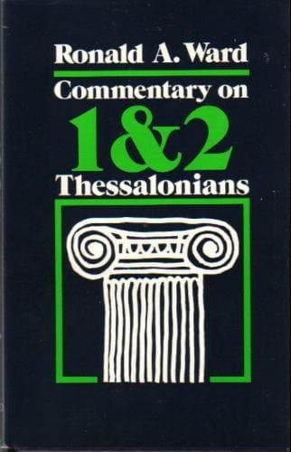 Book cover for Commentary on 1 & 2 Thessalonians by Ronald Arthur Ward