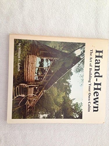 Book cover for Hand-Hewn: The Art of Building Your Own Cabin by William C. Leitch