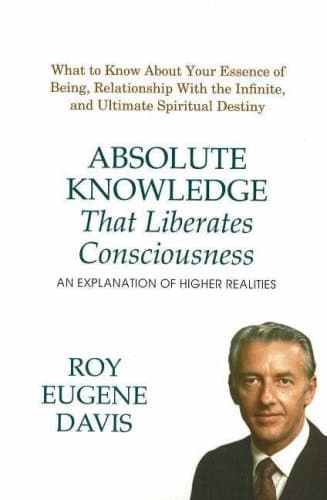 Book cover for Absolute Knowledge That Liberates Consciousness by Roy Eugene Davis