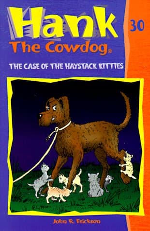 Book cover for The Case of the Haystack Kitties (Hank the Cowdog) by Erickson, John R.