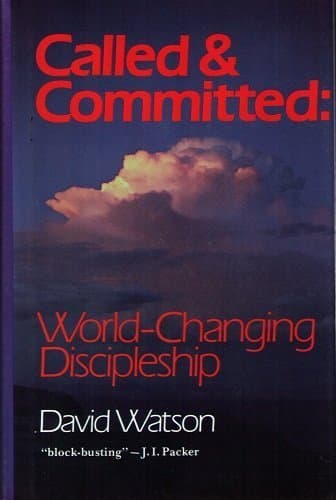 Book cover for Called and Committed: World-Changing Discipleship by Watson, David C. K.