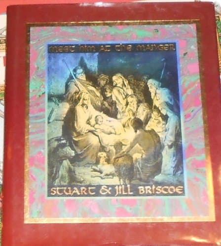 Book cover for Meet Him at the Manger: Discovering the Heart of Christmas by Briscoe, D. Stuart