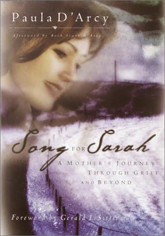 Book cover for Song for Sarah: A Mother's Journey Through Grief and Beyond by D'Arcy, Paula
