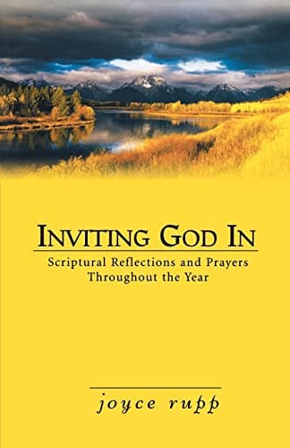 Inviting God in: Scriptural Reflections and Prayers Throughout the Year