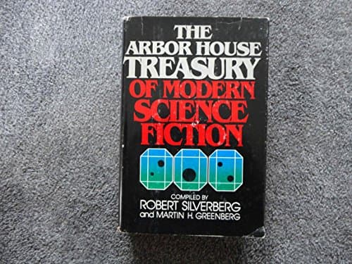 Book cover for The Arbor House Treasury of Modern Science Fiction by Silverberg, Robert; Greenberg, Martin H.