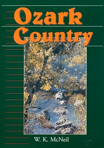 Book cover for Ozark Country (Folklife in the South Series) by McNeil, W. K.