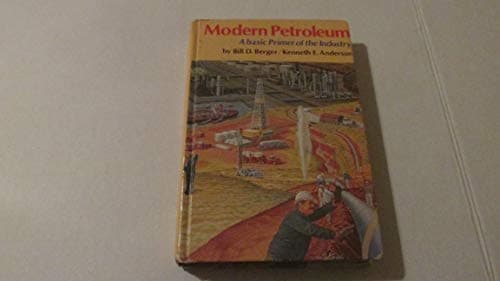 Book cover for Modern petroleum: A basic primer of the industry by Bill D Berger