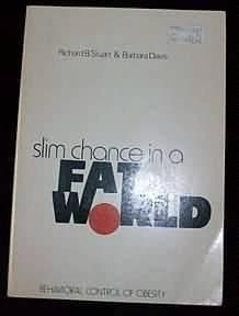 Book cover for Slim chance in a fat world;: Behavioral control of obesity by Stuart, Richard B.