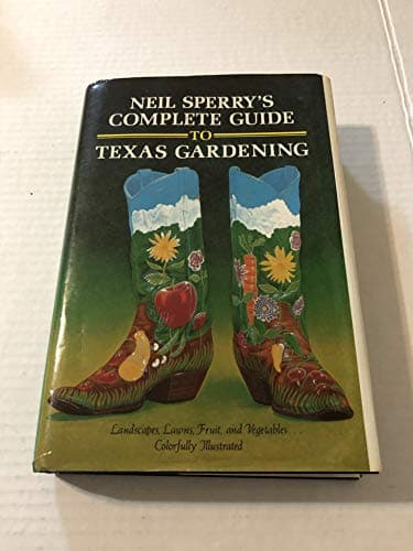 Book cover for Neil Sperry's Complete Guide to Texas Gardening by Sperry, Neil