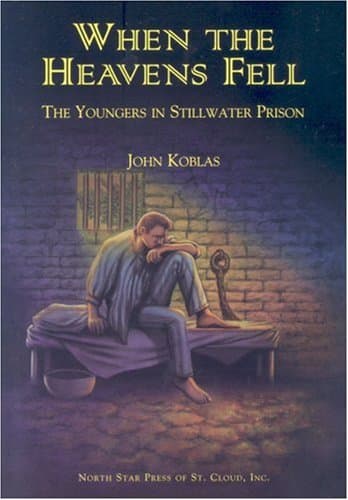Book cover for When the Heavens Fell: The Youngers in Stillwater Prison by John Koblas