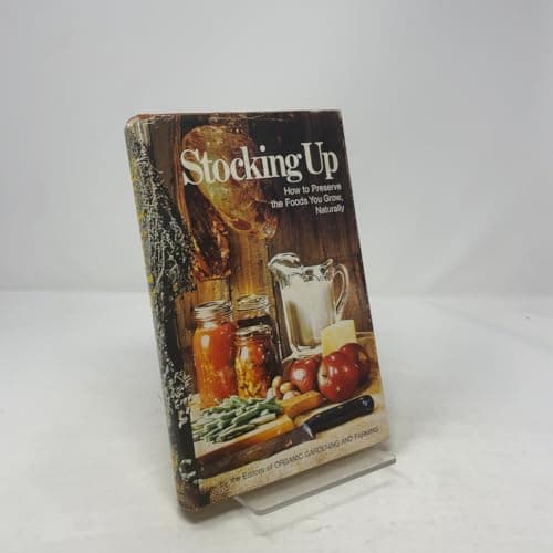 Book cover for Stocking Up: How to Preserve the Foods You Grow, Naturally by Stoner, Carol, editor