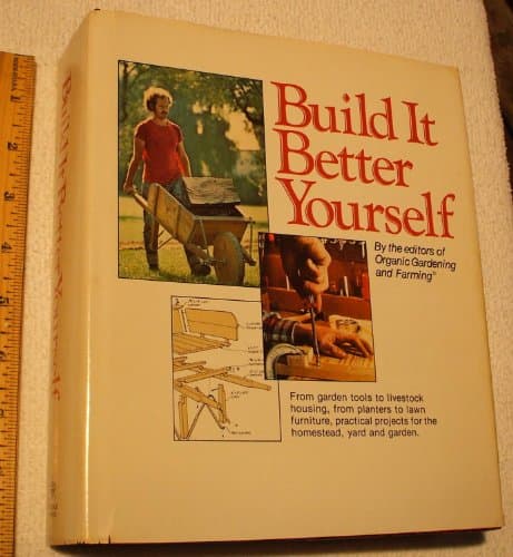 Book cover for Build It Better Yourself by Organic Gardening Magazine Editors
