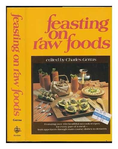 Book cover for Feasting on Raw Foods by Gerras, Charles
