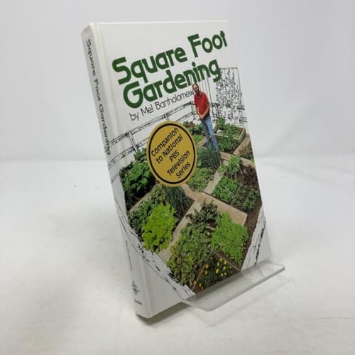 Book cover for Square Foot Gardening: A New Way to Garden in Less Space With Less Work by Mel Bartholomew
