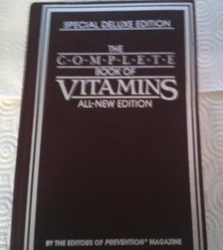 The Complete Book of Vitamins All New Edition