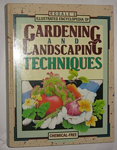 Book cover for Rodale's Illustrated Encyclopedia of Gardening and Landscaping Techniques by Ellis, Barbara W.