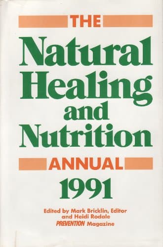 Book cover for The Natural Healing & Nutrition Annual, 1991 by Bricklin, Mark