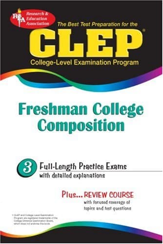 CLEP Freshman College Composition (REA) - The Best Test Prep for the CLEP Exam (CLEP Test Preparation)