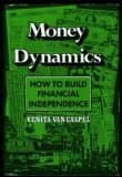 Book cover for Money Dynamics: How to build financial independence by VanCaspel, Venita