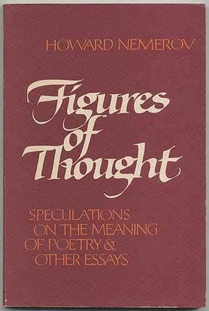Book cover for Figures of Thought: Speculations on the Meaning of Poetry and Other Essays by Nemerov, Howard
