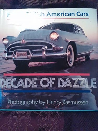 Book cover for Decade of Dazzle: Fifties Stylish American Cars by Rasmussen, Henry
