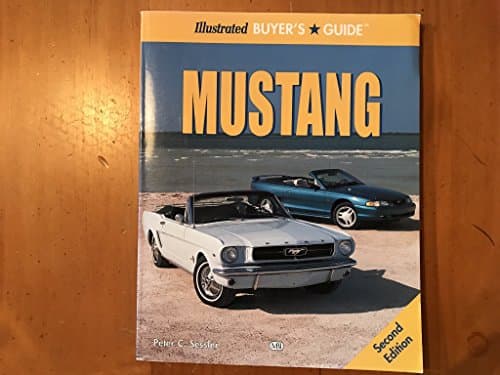 Book cover for Illustrated Mustang Buyer's Guide (Illustrated Buyer's Guide) by Sessler, Peter C.