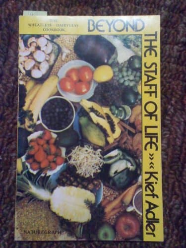 Book cover for Beyond the Staff of Life: The Wheatless-Dairyless Cookbook by Adler, Kief