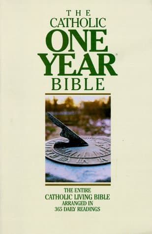 Book cover for The Catholic One Year Bible by Anonymous